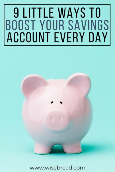 9 Little Ways To Boost Your Savings Account Every Day 6307